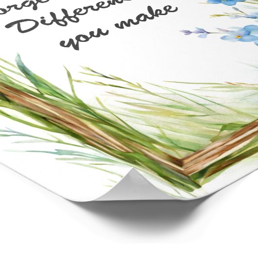 Vergeet nooit het verschil dat je maakt Floral Poster (Hoek)