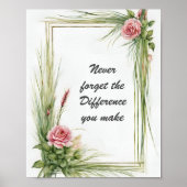 Vergeet nooit het verschil dat je maakt Floral Poster (Voorkant)