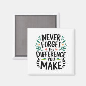 Vergeet nooit het verschil dat je maakt magneet (Voorkant / Achterkant)