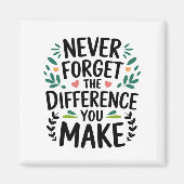 Vergeet nooit het verschil dat je maakt magneet (Voorkant)