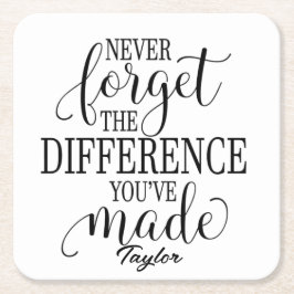 Vergeet nooit het verschil: Motivatie citaat Vierkante Kartonnen Onderzetter