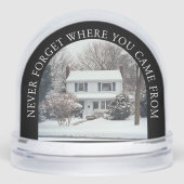 Vergeet nooit waar je vandaan komt - Home Keepsake Sneeuwbol (Voorkant)