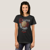 Vergeet Pluto Cool Style Funny Space nooit, wetens T-shirt (Voorkant volledig)
