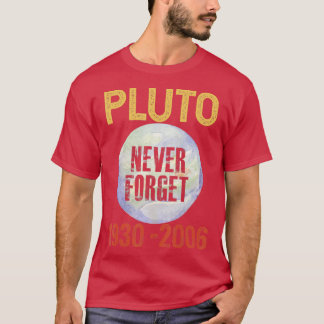 Vergeet Pluto nooit T-shirt