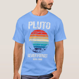 Vergeet Pluto nooit T-shirt