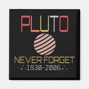 Vergeet Pluto Retro Funny Space nooit, wetenschap Magneet