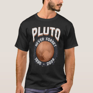 Vergeet Pluto Retro Funny Space Scien nooit T-shirt