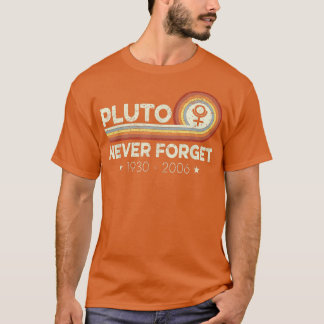 Vergeet Pluto Retro Style Funny Space nooit T-shirt
