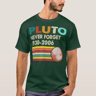 Vergeet Pluto Retro Style Funny Space Science nooi T-shirt
