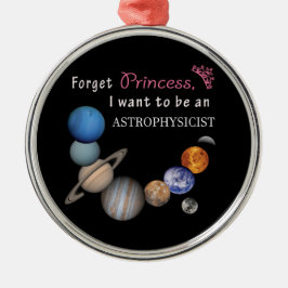 Vergeet Prinses - Astrophysicist Metalen Ornament