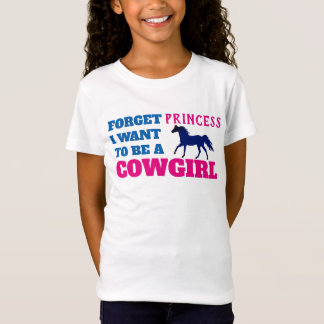 "Vergeet prinses, ik wil een Cowgirl zijn." T-shirt