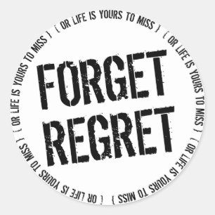 Vergeet Regret Ronde Sticker
