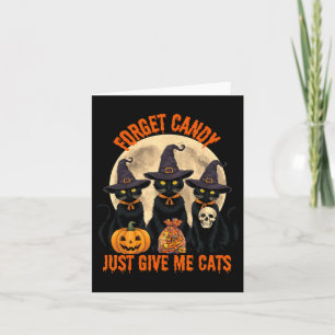 Vergeet Snoep Geef me Cats Halloween Grappig Kaart