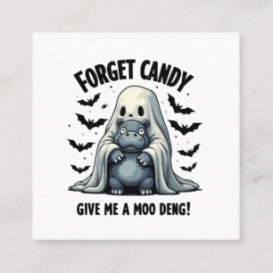 Vergeet Snoep Geef me Moo Deng Halloween Ghost Vierkante Visitekaartje