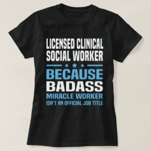 Vergunninghoudend klinisch maatschappelijk werkers t-shirt