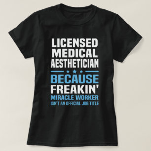 Vergunninghoudend medisch estheticus t-shirt