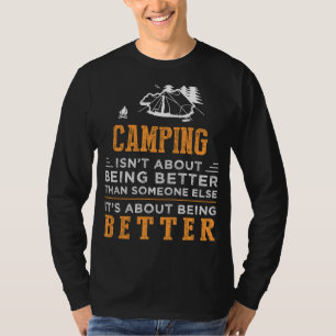 Verhoog je kampeerspel met dit humoristische T-shi T-shirt