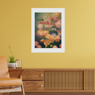 "Verhoog je ruimte - "LEEF JE BESTE LEVEN" POSTER