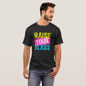 Verhoog uw Glass T-Shirt (Voorkant volledig)