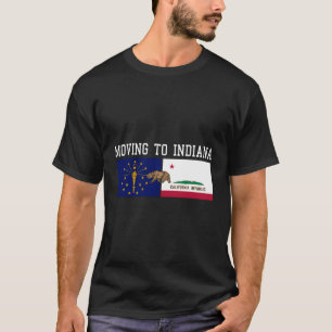Verhuizen naar Indiana Verlaat California State Fl T-shirt