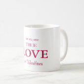 Véritable amour Valentines Mug (Devant droit)