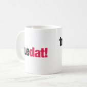 Véritable tasse de Dat (Devant gauche)