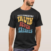 Veritas Numquam Perit Truth nooit presteert T-shirt (Voorkant)