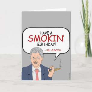 Verjaardag Bill Clinton - Verjaardag van een roker Kaart
