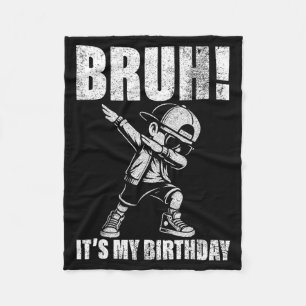 Verjaardag Bruh Het Is Mijn Verjaardag Dabbing Boy Fleece Deken