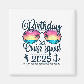 Verjaardag Cruise Squad 2025 Matching Cruise Birth Magneet (Voorkant)