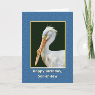 Verjaardag, schoonzoon, witte pelikaan vogel kaart