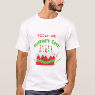 verjaardag vandaag vieren we cake t-shirt