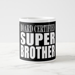 Verjaardagen van broers: Board Certified Super Bro Extra Grote Mok