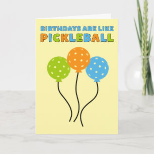 Verjaardagen zijn als Pickleball Grappig Kaart
