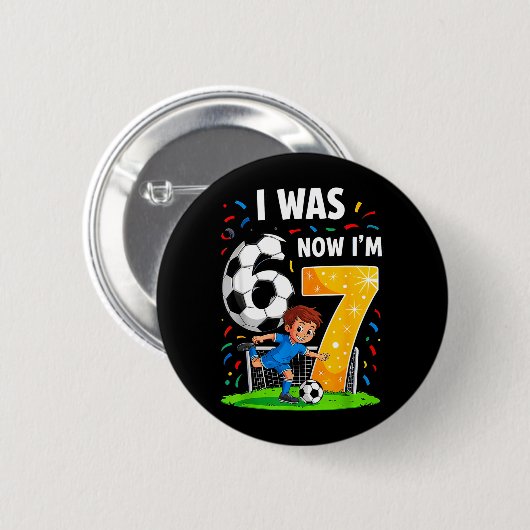 Verjaardags jongen ik was 6 Nu ben ik 7 Zes Zeven Ronde Button 5,7 Cm (Voorkant /achterkant)
