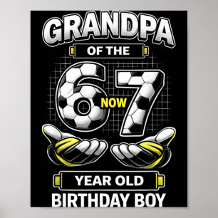 Verjaardagsjongen Was 6 7 Zes Zeven Voetbal 67 Opa Poster