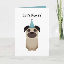Verjaardagskaart voor honden, laten we feesten Pug Kaart