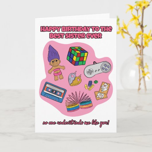 Verjaardagskaart voor zus Retro 90s Speelgoed Kaart (Gele Bloem)