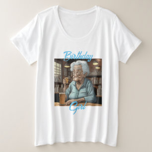 verjaardagsmeisje Oude Dame Drink een biertje en Grote Maat T-shirt