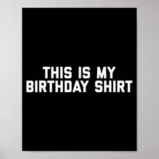 Verjaardagsmerk_ Dit Is Mijn Verjaardagsshirt Poster