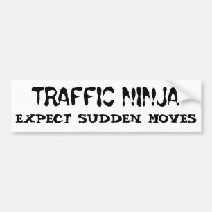 Verkeer Ninja verwacht plotselinge bewegingen Bumpersticker
