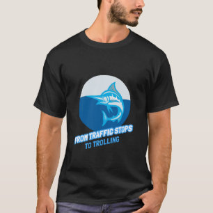 VERKEERSPOLITIEAGENT GAAT VAN STOPPEN NAAR TROLLEN T-SHIRT