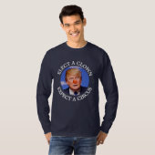 Verkies een Kast, verwacht een Circus Anti Trump S T-shirt (Voorkant volledig)