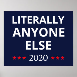 Verkiezing 2020, anti-trump - iedereen Else II Poster