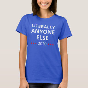 Verkiezing 2020, anti-trump - iedereen Else II T-shirt