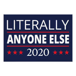 Verkiezing 2020, anti-trump - iedereen Else III Foto Afdruk