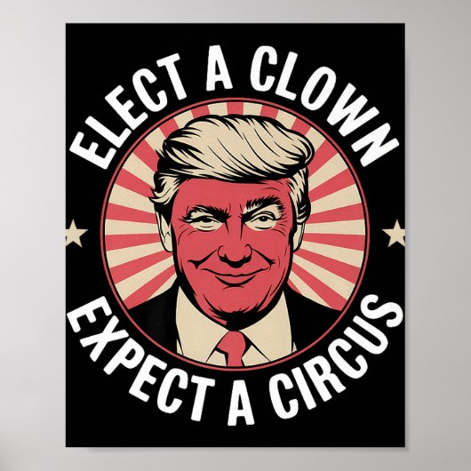 Verkiezing een clown Verwacht een circus impeach T Poster (Voorkant)