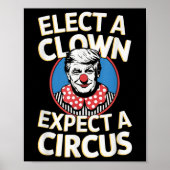 Verkiezing een clown Verwacht een circus impeach T Poster (Voorkant)