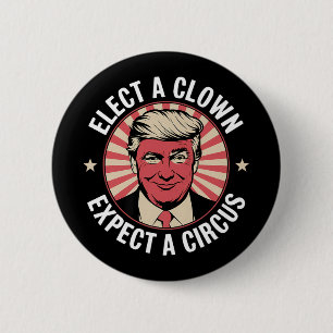 Verkiezing een clown Verwacht een circus impeach T Ronde Button 5,7 Cm