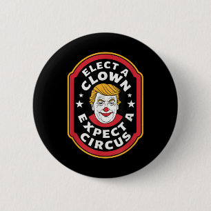 Verkiezing een clown Verwacht een circus impeach T Ronde Button 5,7 Cm